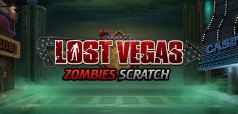 Play Lost Vegas Zombies Scratch Slot