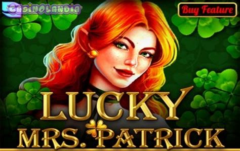 Play Lucky Mrs Patrick Slot