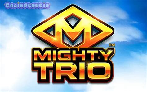 Play Mighty Trio Slot
