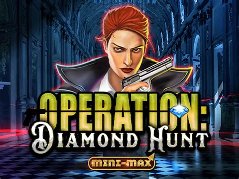 Play Operation Diamond Hunt Slot