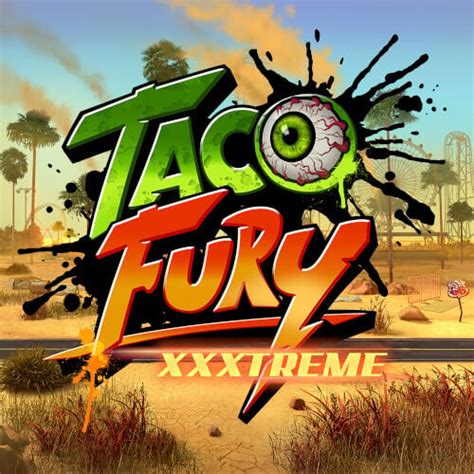 Play Taco Fury Xxxtreme Slot