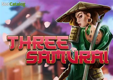 Play Three Samurai Slot