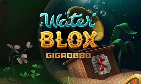 Play Water Blox Gigablox Slot