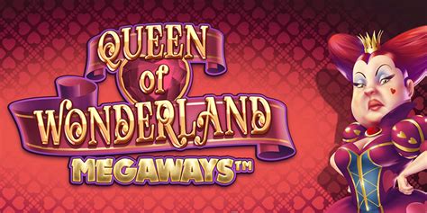 Queen Of Wonderland Megaways Betsul