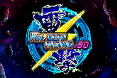 Raigeki Rising X30 Blaze