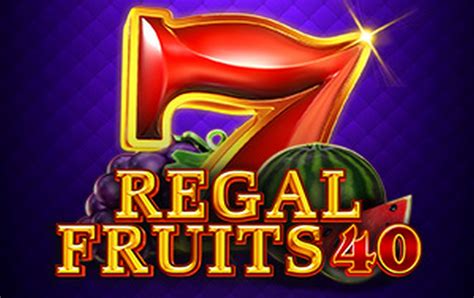 Regal Fruits 40 Brabet