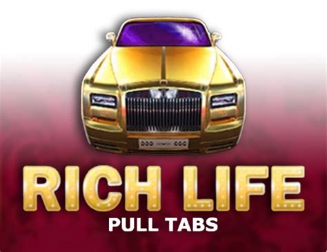 Rich Life Pull Tabs Bodog