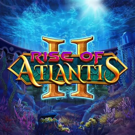Rise Of Atlantis 2 888 Casino