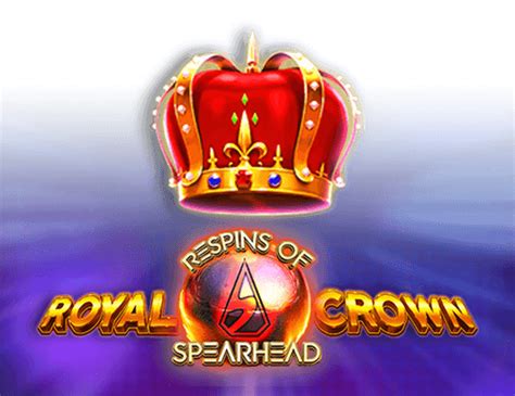 Royal Crown 2 Respins Of Spearhead Betano