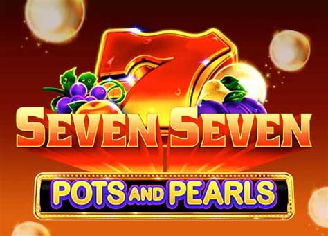 Seven Seven Pots And Pearls Slot - Play Online