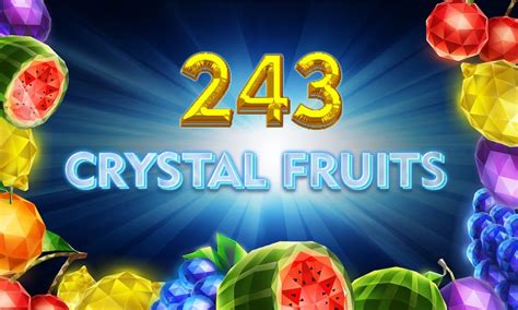 Slot 243 Crystal Fruits