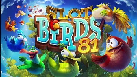 Slot Birds 81 Bwin
