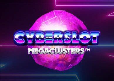 Slot Cyberslot Megaclusters