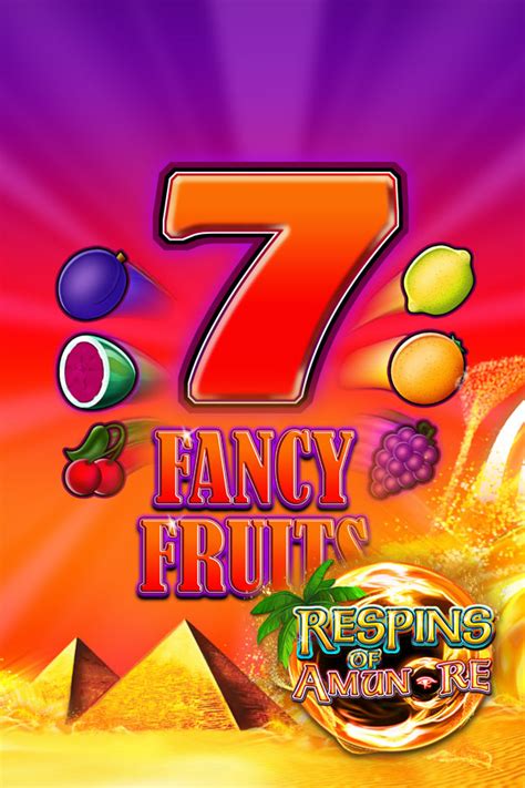 Slot Fancy Fruits Respins Of Amun Re