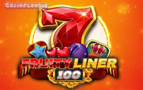Slot Fruity Liner 100