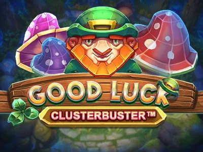 Slot Good Luck Clusterbuster