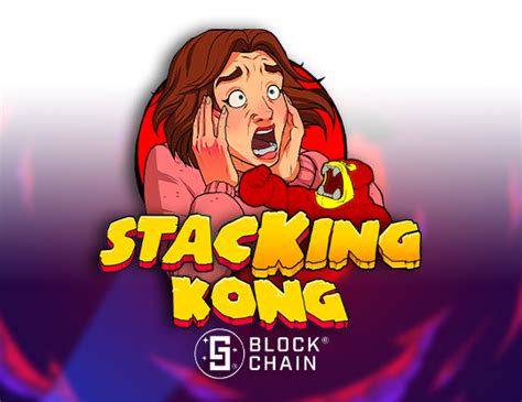 Stacking Kong With Blockchain Bodog