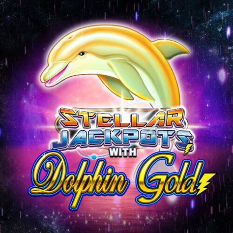 Stellar Jackpots With Dolphin Gold Bodog