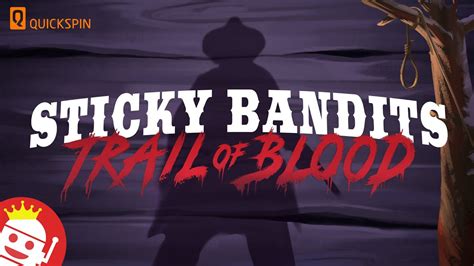 Sticky Bandits Trail Of Blood Brabet