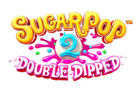 Sugar Pop 2 Double Dipped Betway