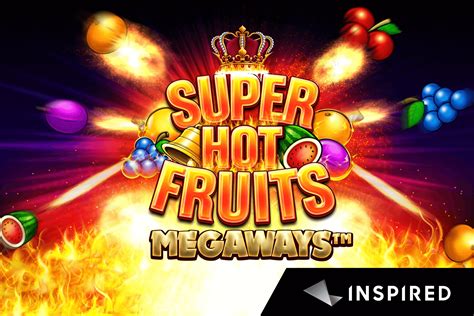 Super Hot Fruits Megaways Betano