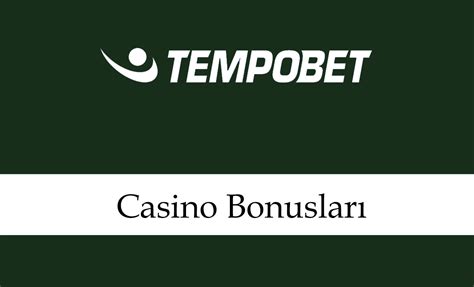Tempobet Bonus De Casino