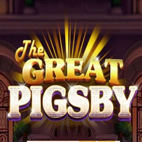 The Great Pigsby Betway