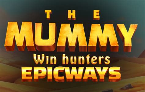 The Mummy Win Hunters Betano