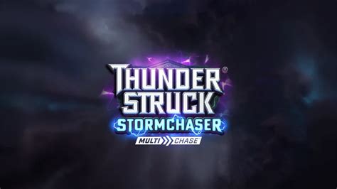 Thunderstruck Stormchaser Review 2024