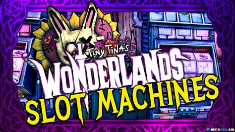 Tiny Tina Slots De Dados