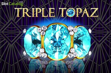 Triple Topaz Slot Gratis