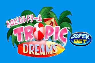 Tropic Dreams Slot - Play Online