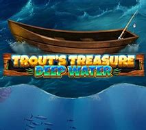Trout S Treasure Deep Water Brabet