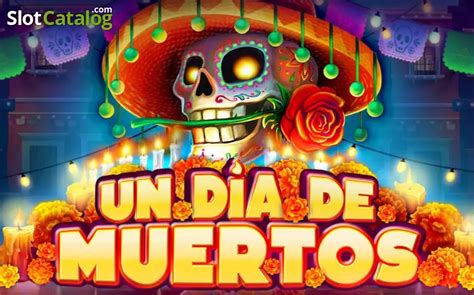 Un Dia De Muertos Slot - Play Online