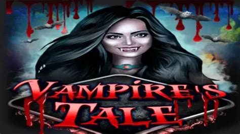 Vampire S Tale Slot - Play Online