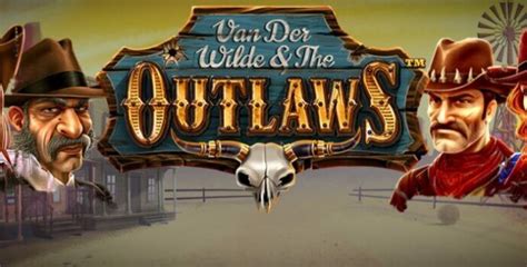 Van Der Wilde And The Outlaws Betano