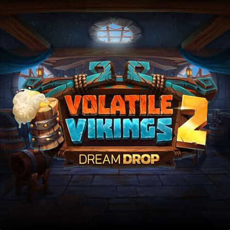 Volatile Vikings 2 Dream Drop Betsul