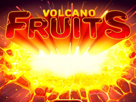 Volcano Fruits Betano
