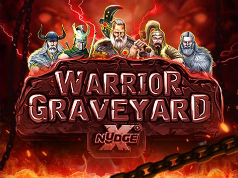 Warrior Graveyard Xnudge Netbet