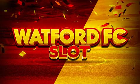 Watford Fc Slot Netbet