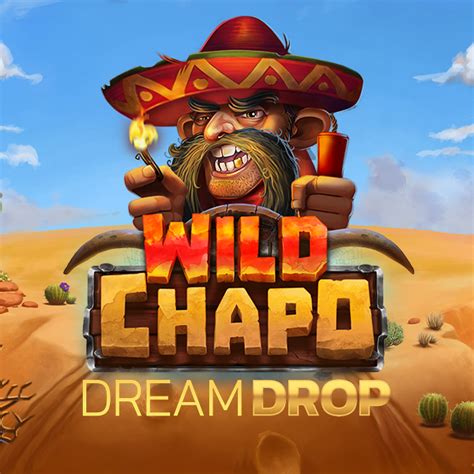Wild Chapo Dream Drop Bet365