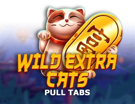 Wild Extra Cats Pull Tabs Netbet