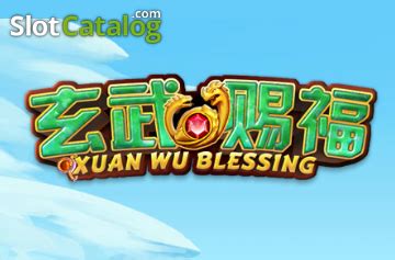Xuan Wu Blessing Betano