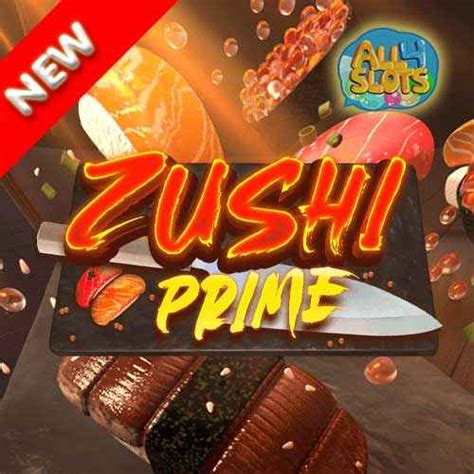 Zushi Prime Betano